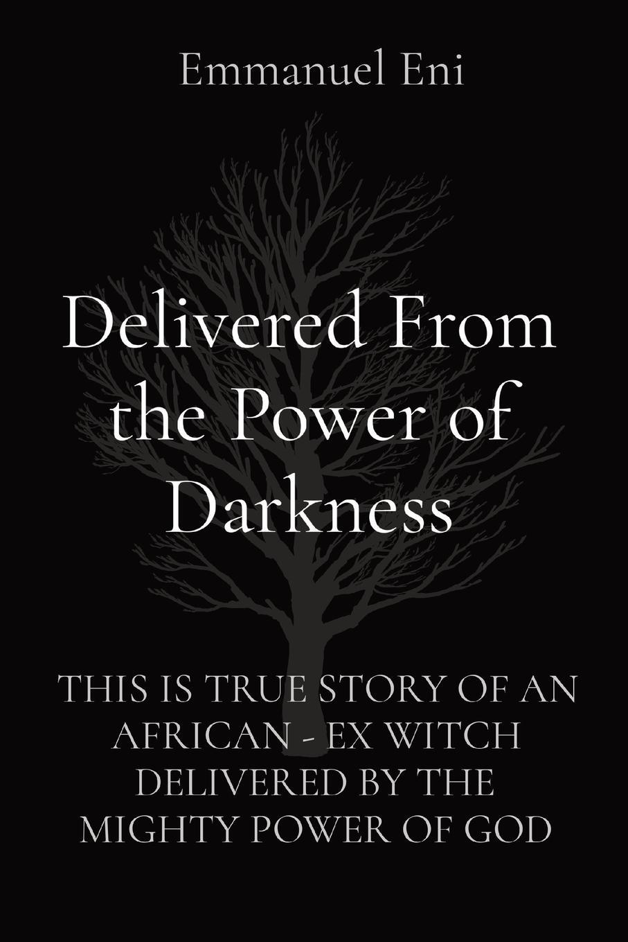 Cover: 9781088174401 | Delivered From the Power of Darkness | Emmanuel Eni | Taschenbuch