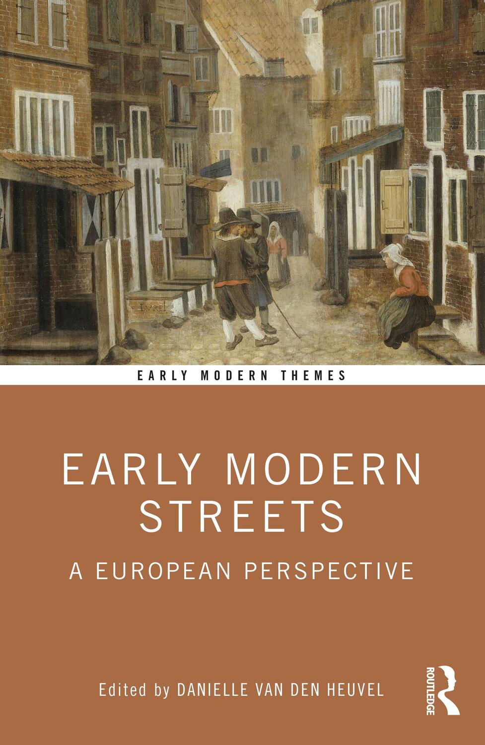 Cover: 9781138599840 | Early Modern Streets | A European Perspective | Heuvel | Taschenbuch