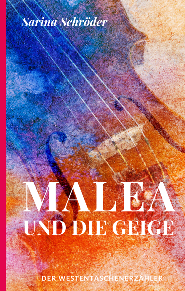 Cover: 9783947831449 | Malea und die Geige | Sarina Schröder | Taschenbuch | Deutsch | 2021