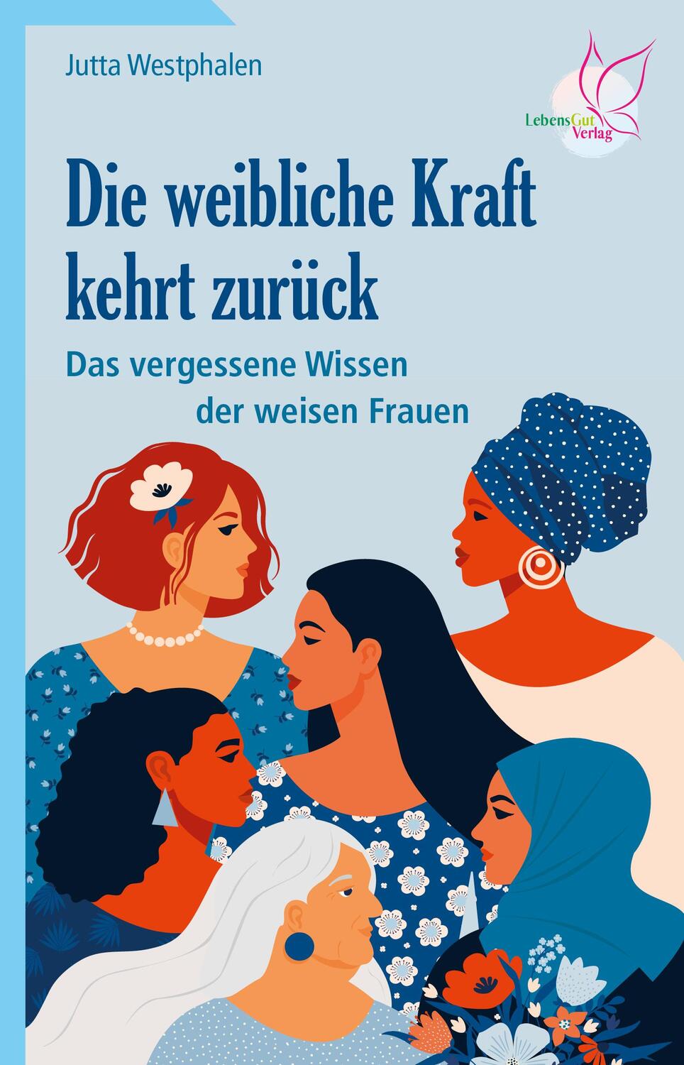Cover: 9783948885120 | Die weibliche Kraft kehrt zurück | Jutta Westphalen | Taschenbuch