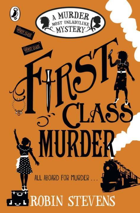 Cover: 9780141369822 | Murder Most Unladylike 03. First Class Murder | Robin Stevens | Buch