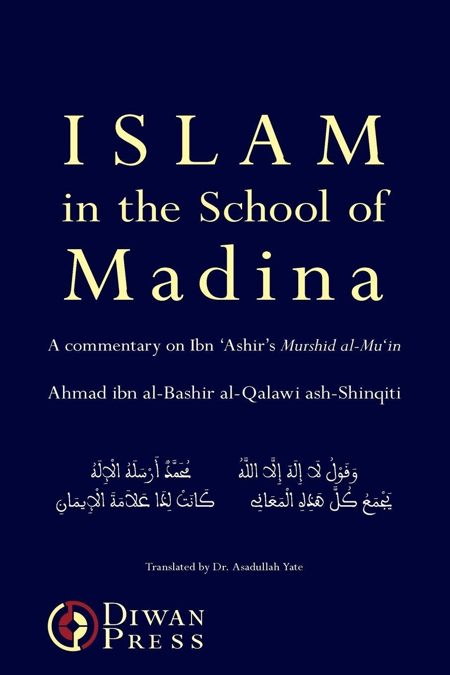 Cover: 9781908892041 | Islam in the School of Madina | Ahmad Al-Qalawi Ash-Shinqiti | Buch