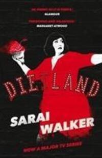 Cover: 9781786496812 | Dietland | (TV Tie-in) | Sarai Walker | Taschenbuch | Englisch | 2018