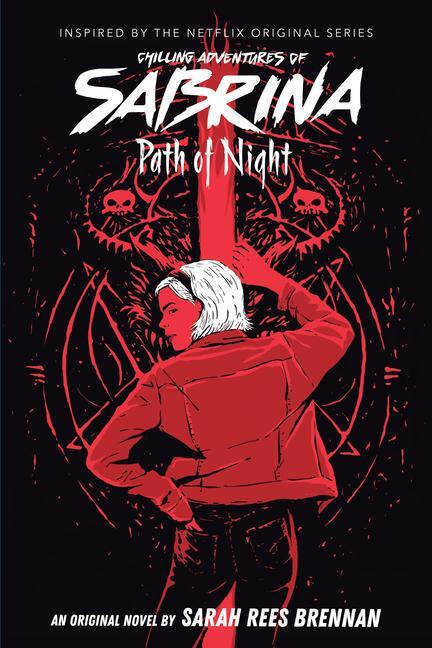 Cover: 9781338326178 | Path of Night (Chilling Adventures of Sabrina, Novel 3) | Volume 3