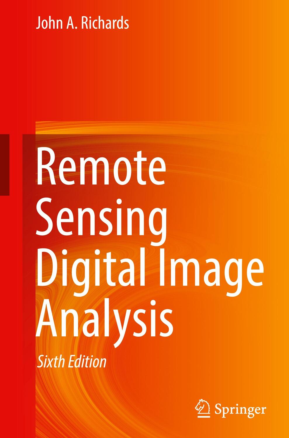 Cover: 9783030823269 | Remote Sensing Digital Image Analysis | John A. Richards | Buch | 2022