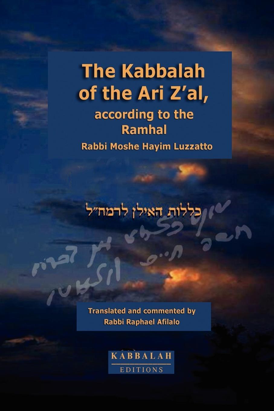 Cover: 9782923241036 | The Kabbalah of the Ari Z'al, according to the Ramhal | Afilalo | Buch