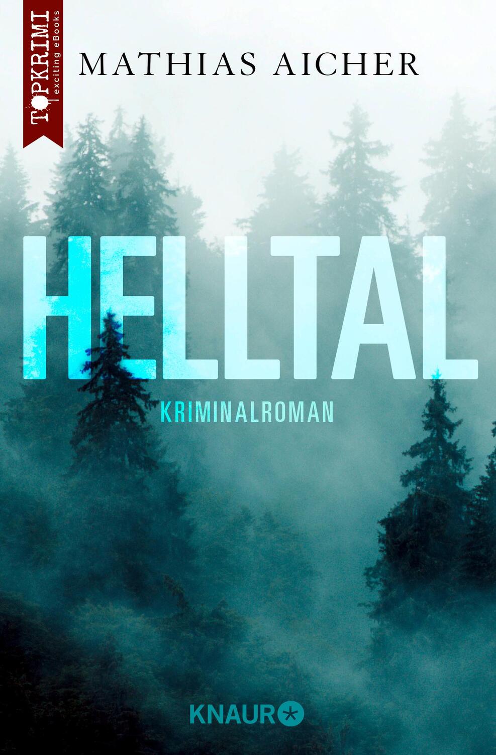 Cover: 9783426217122 | Helltal | Kriminalroman | Mathias Aicher | Taschenbuch | 402 S. | 2019