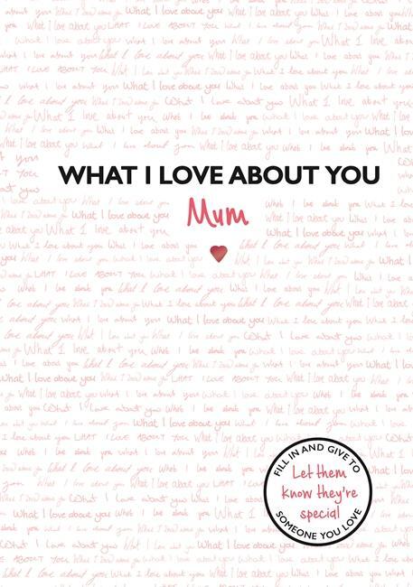 Cover: 9781787414051 | What I Love about You: Mum | Frankie Jones | Buch | Englisch | 2019