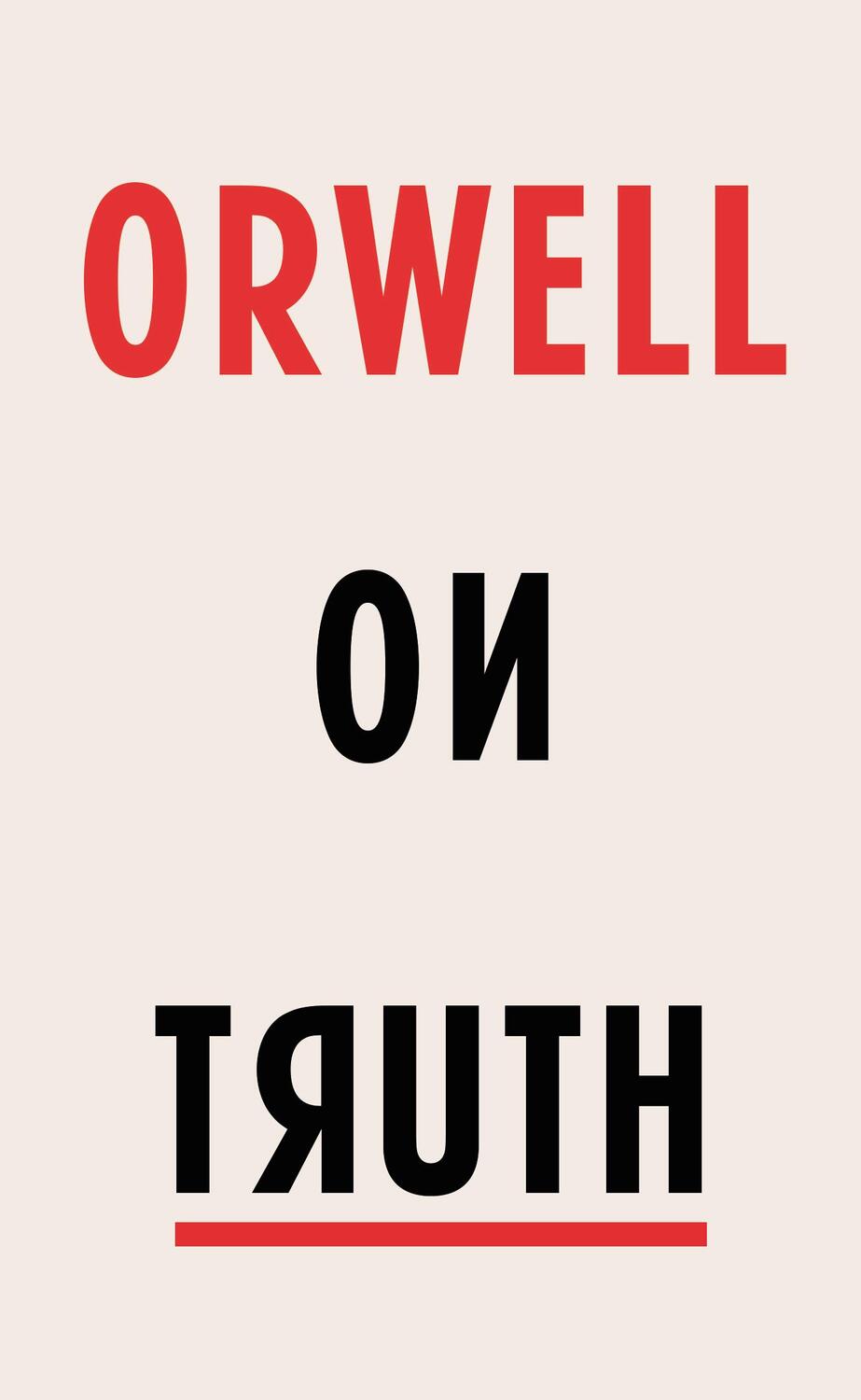 Cover: 9781787300521 | Orwell on Truth | George Orwell | Buch | Englisch | 2017
