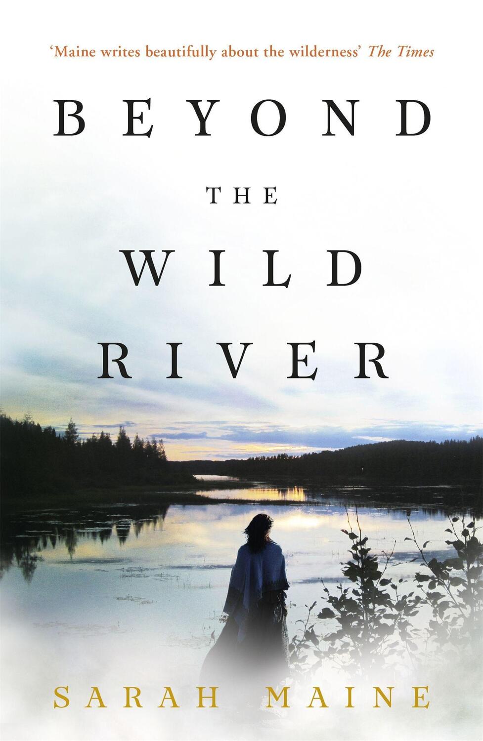 Cover: 9781473639690 | Beyond the Wild River | A gorgeous and evocative historical novel