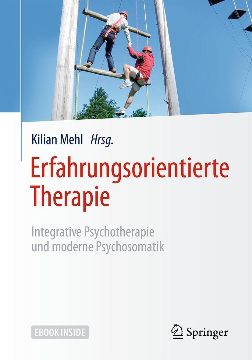Cover: 9783662545430 | Erfahrungsorientierte Therapie | Kilian Mehl | Taschenbuch | xi | 2017