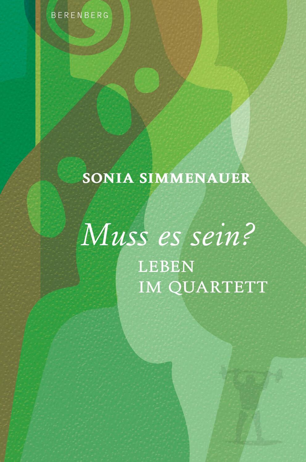 Cover: 9783946334934 | Muss es sein? | Leben im Quartett | Sonia Simmenauer | Taschenbuch