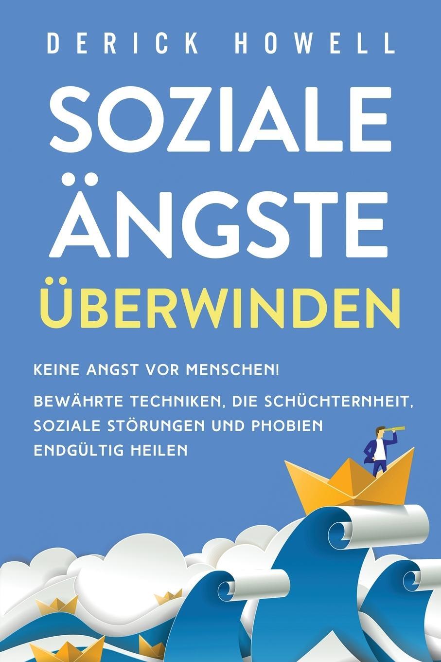 Cover: 9781647801656 | Soziale Ängste überwinden | Derick Howell | Taschenbuch | Paperback