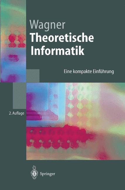 Cover: 9783540013136 | Theoretische Informatik | Eine kompakte Einführung | Klaus W. Wagner