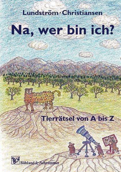 Cover: 9783943622638 | Na, wer bin ich? | Tierrätsel von A bis Z | Steven Lundström | Buch