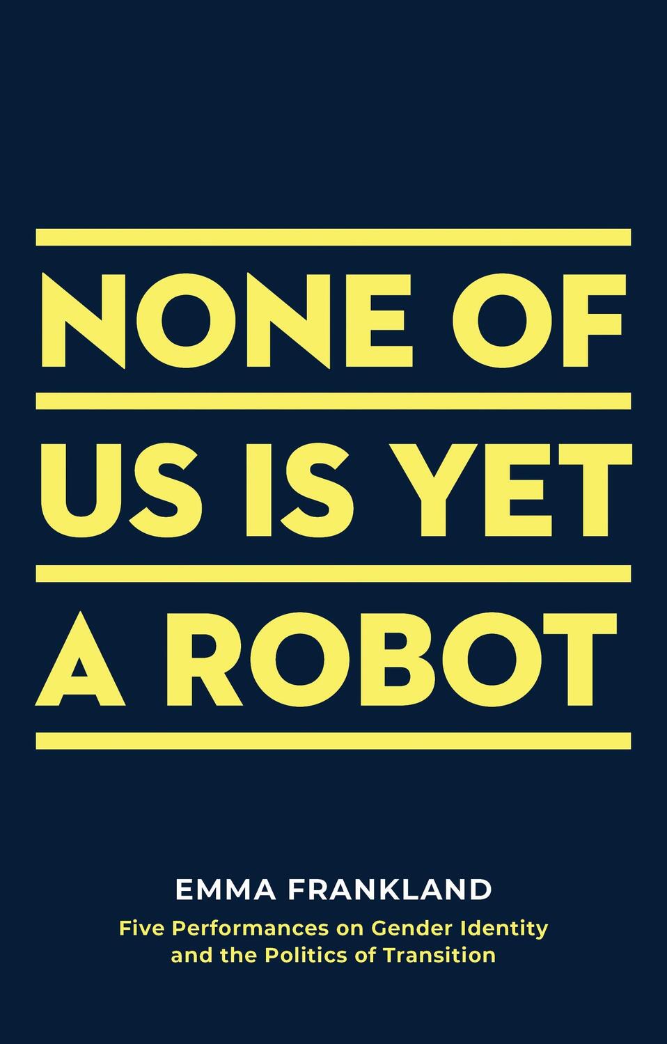 Cover: 9781786826459 | None of Us is Yet a Robot | Emma Frankland | Taschenbuch | Englisch