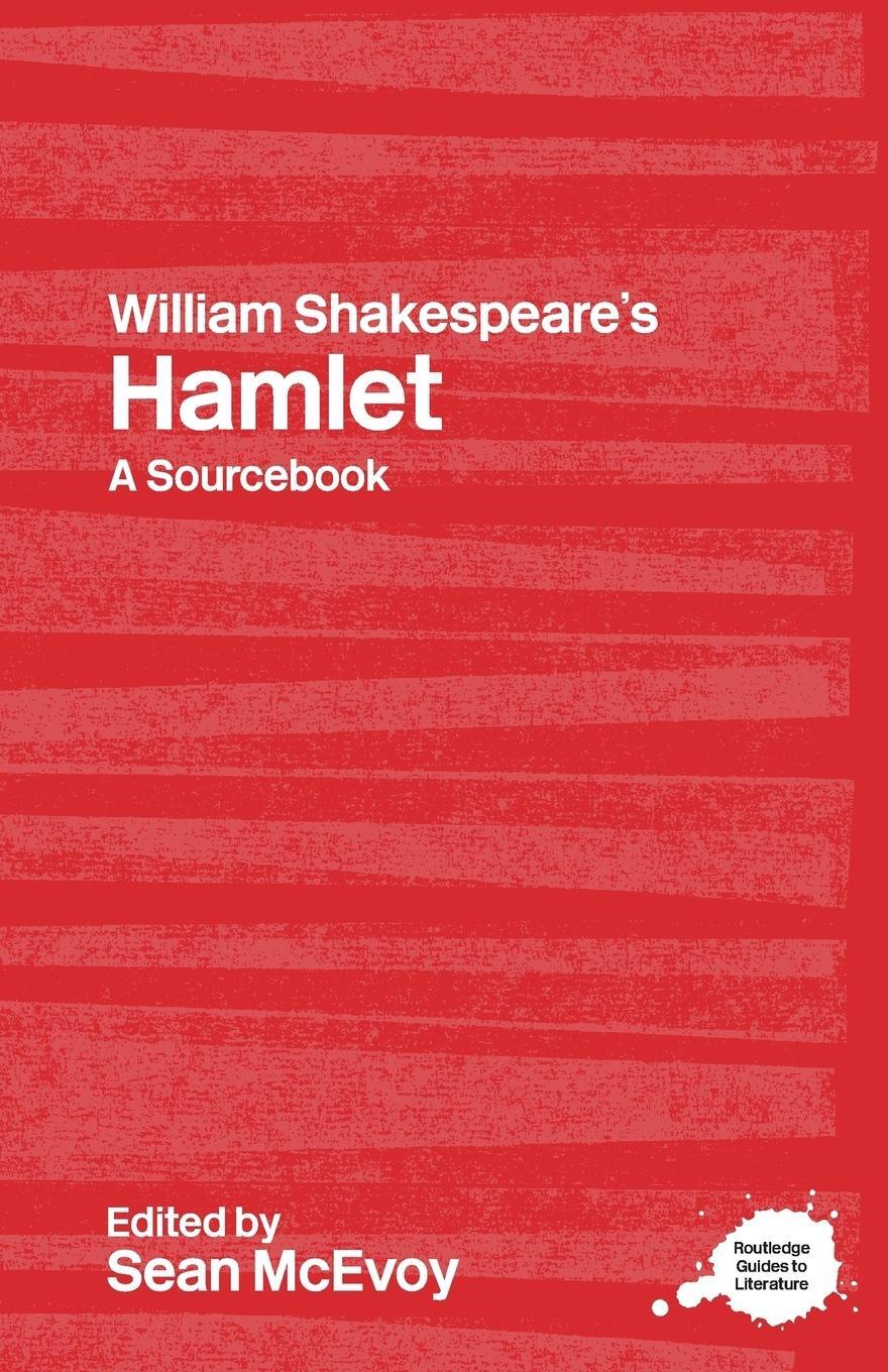 Cover: 9780415314336 | William Shakespeare's Hamlet | A Routledge Study Guide and Sourcebook