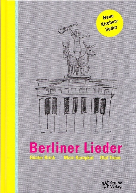 Cover: 9783899121827 | Berliner Lieder | Neue Kirchenlieder | Strube Verlag GmbH