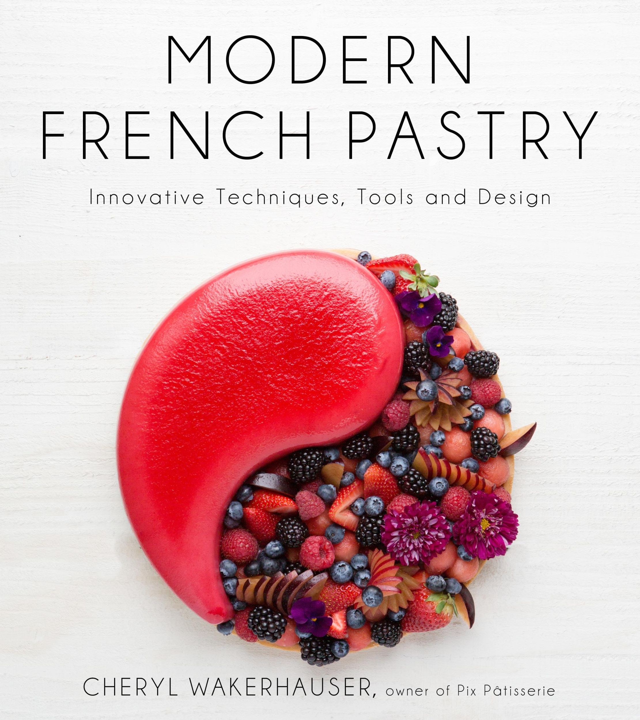 Cover: 9781624144370 | Modern French Pastry | Innovative Techniques, Tools and Design | Buch