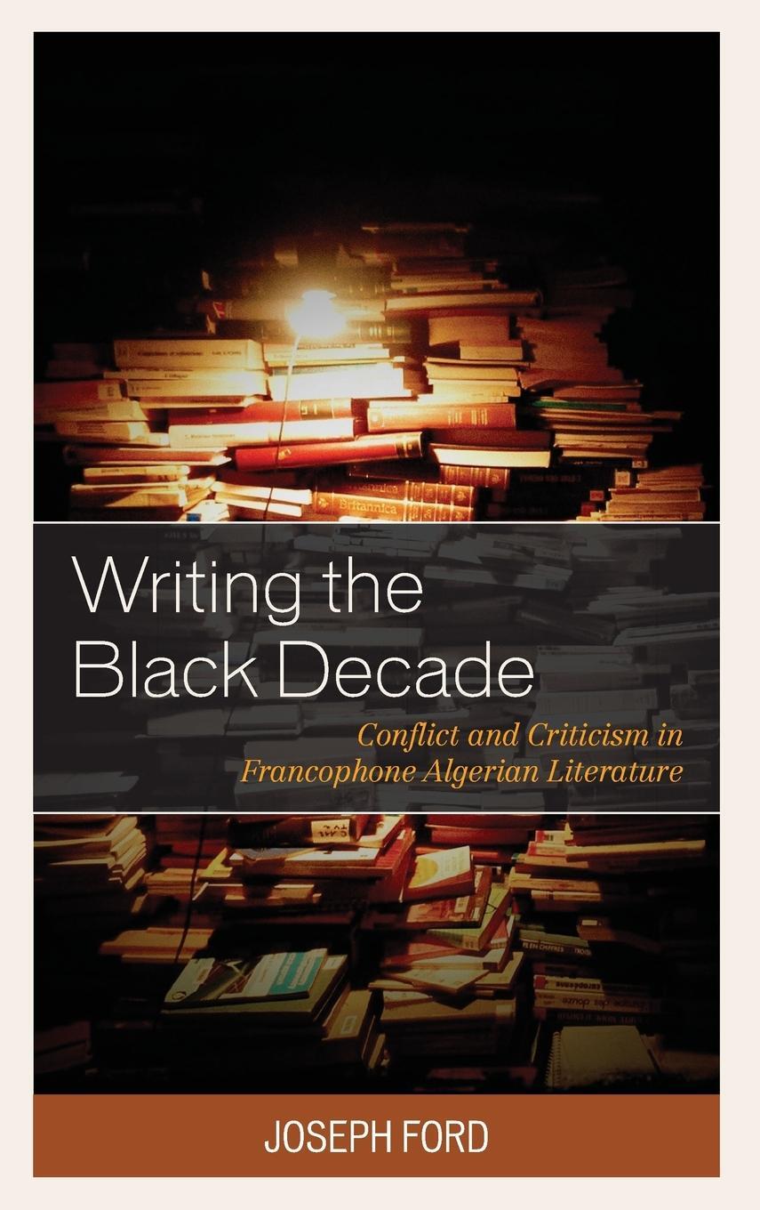 Cover: 9781498581868 | Writing the Black Decade | Joseph Ford | Buch | Englisch | 2021