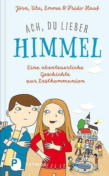 Cover: 9783843611046 | Ach, du lieber Himmel! | Jörn Hauf (u. a.) | Buch | mit Spotlack