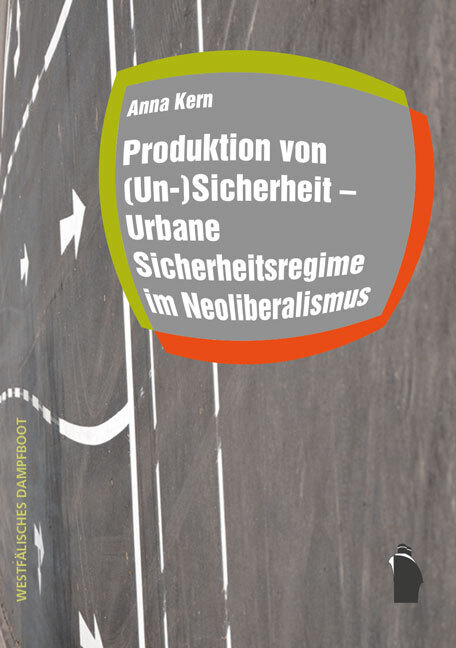 Cover: 9783896918468 | Produktion von (Un-)Sicherheit - Urbane Sicherheitsregime im...