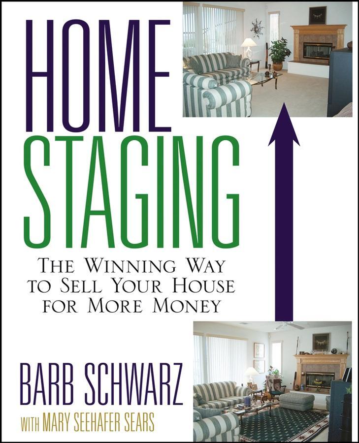 Cover: 9780471760962 | Home Staging | The Winning Way To Sell Your House for More Money