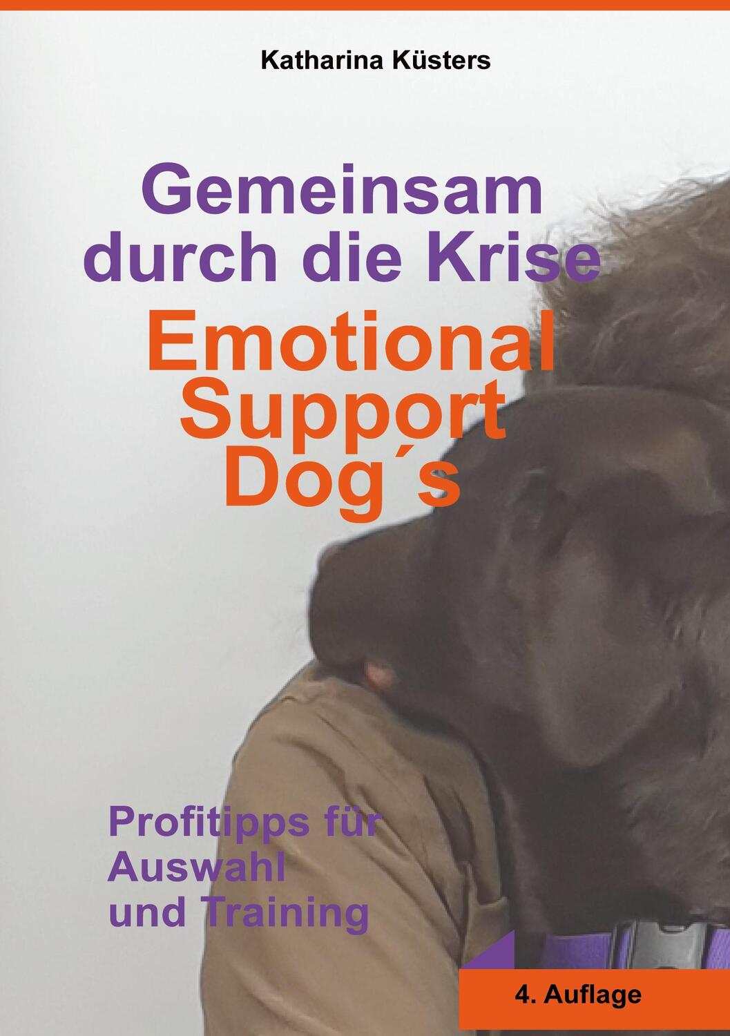 Cover: 9783758322242 | Gemeinsam durch die Krise: Emotional Support Dogs | Katharina Küsters