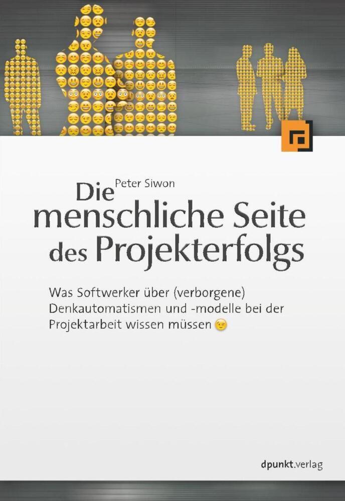 Cover: 9783898647168 | Die menschliche Seite des Projekterfolgs | Peter Siwon | Taschenbuch