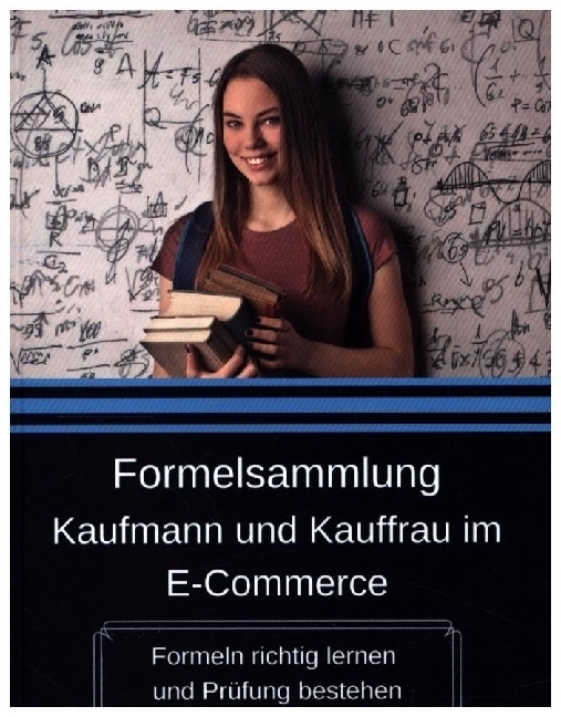 Cover: 9783982180823 | Formelsammlung Kaufmann und Kauffrau im E-Commerce | Prüfung2Go | Buch