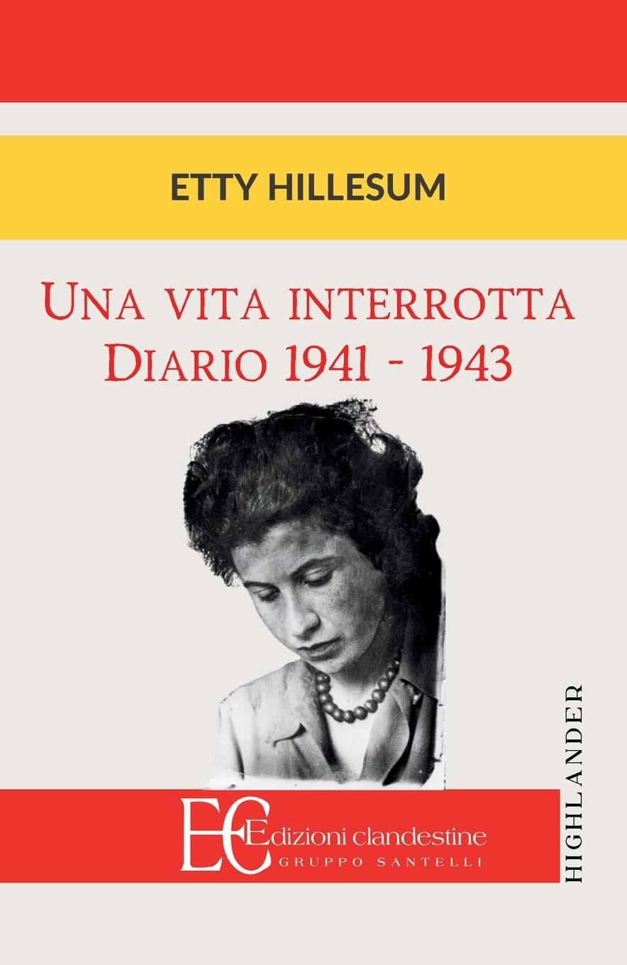 Cover: 9788865967959 | UNA VITA INTERROTTA. DIARIO 1941-1943 | Etty Hillesum | Taschenbuch