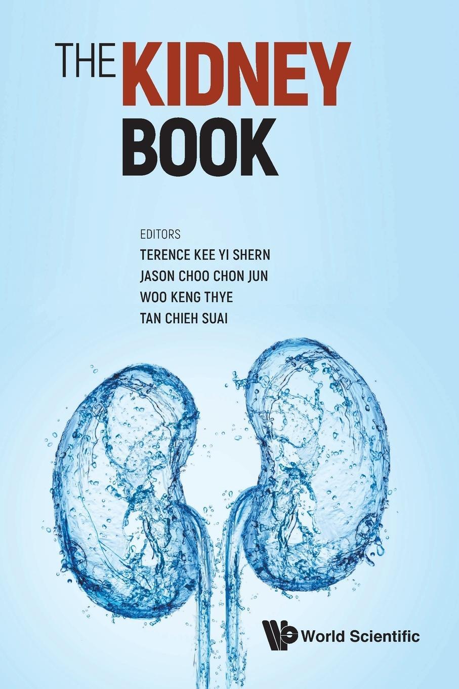 Cover: 9789811284229 | KIDNEY BOOK, THE | A PRACTICAL GUIDE ON RENAL MEDICINE | Kee | Buch