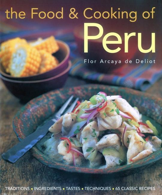 Cover: 9781903141687 | Food and Cooking of Peru | Flor Deliot | Buch | 2009