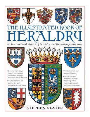 Cover: 9780754834601 | The Illustrated Book of Heraldry | Stephen Slater | Buch | Gebunden
