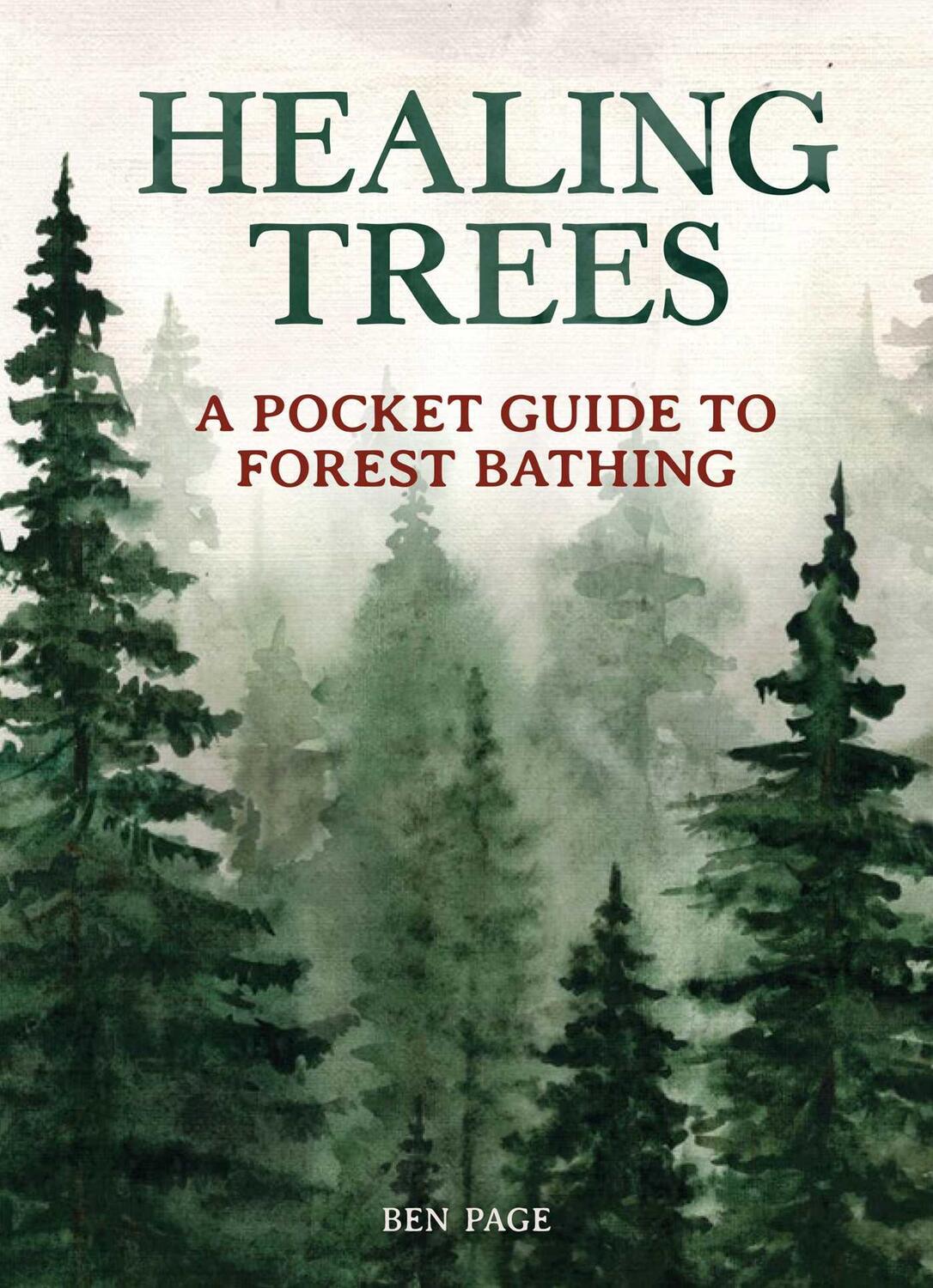 Cover: 9781647224189 | Healing Trees: A Pocket Guide to Forest Bathing | Ben Page | Buch