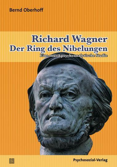 Cover: 9783837921793 | Richard Wagner: Der Ring des Nibelungen | Bernd Oberhoff | Buch | 2012