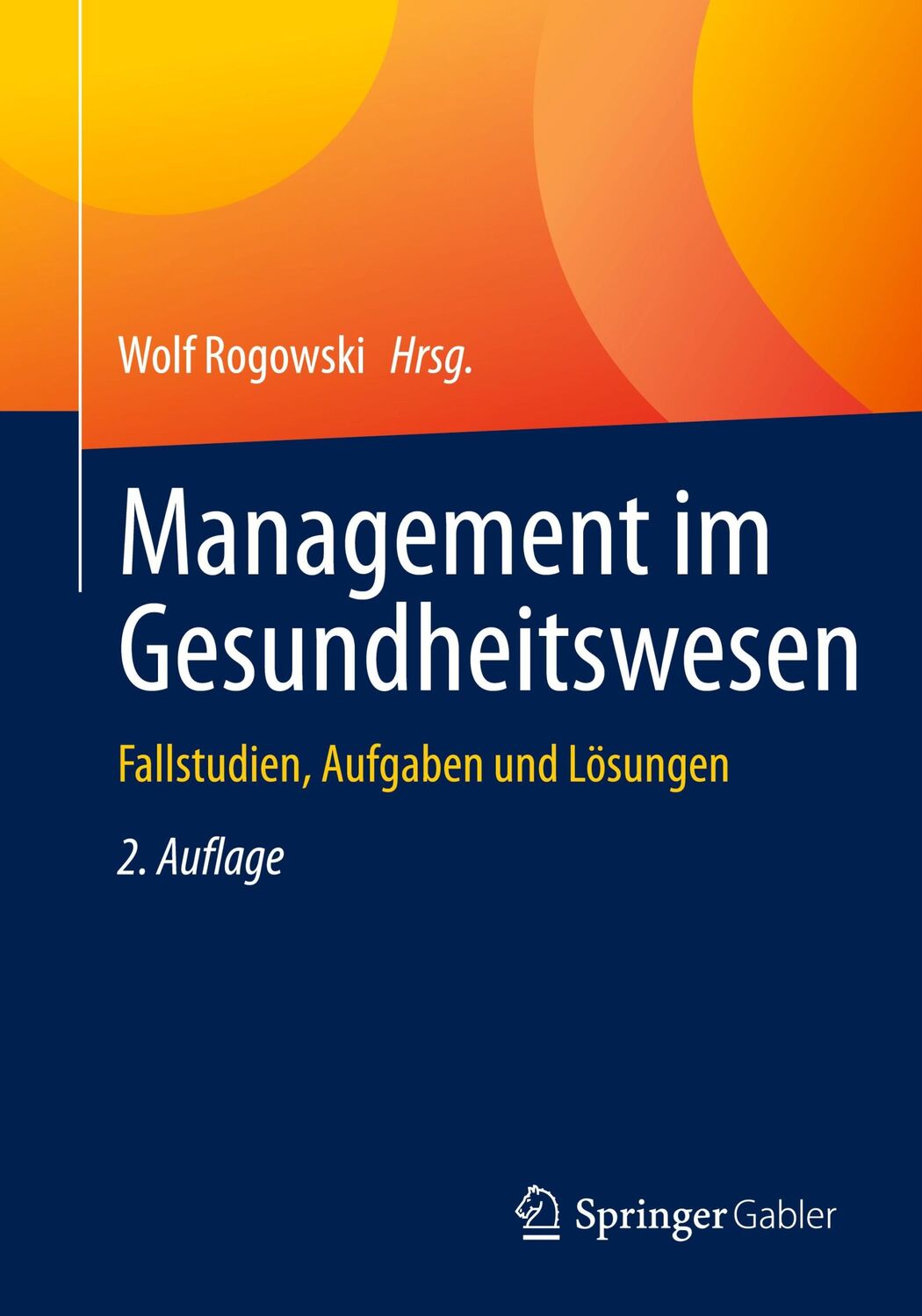 Cover: 9783658396381 | Management im Gesundheitswesen | Fallstudien, Aufgaben und Lösungen