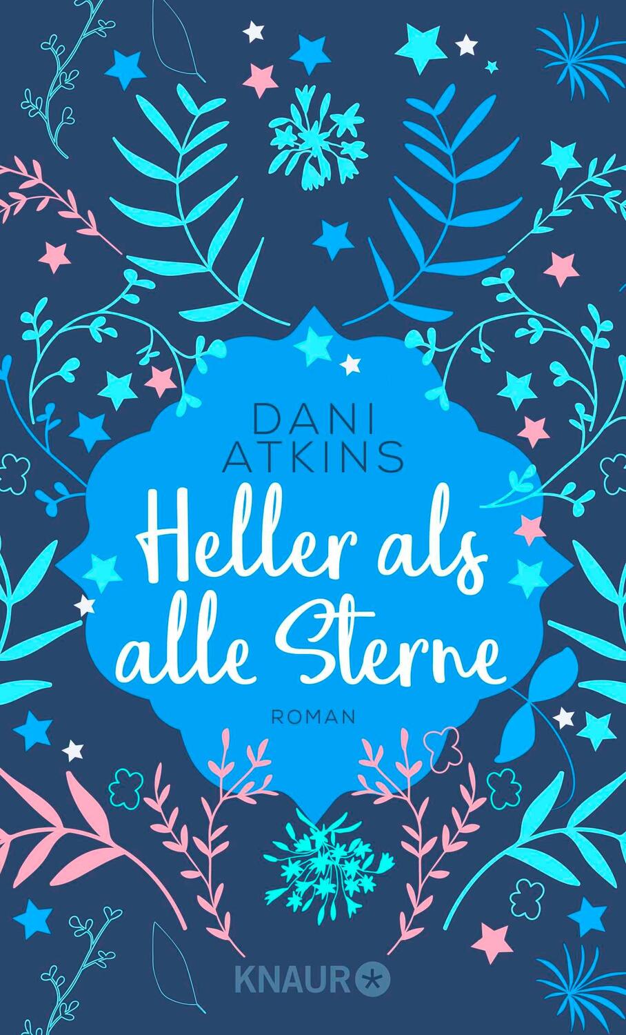 Cover: 9783426527597 | Heller als alle Sterne | Roman | Dani Atkins | Taschenbuch | 96 S.