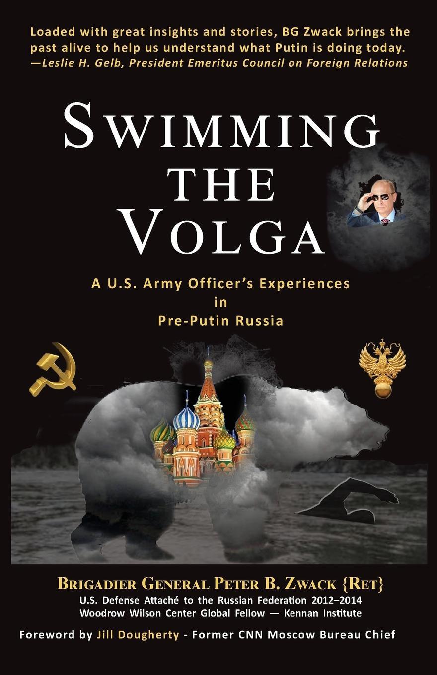 Cover: 9781734006018 | Swimming the Volga | Brigadier General Peter B. Zwack | Taschenbuch