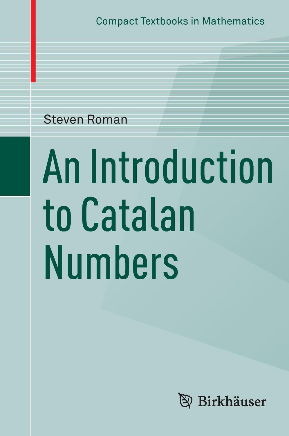 Cover: 9783319221434 | An Introduction to Catalan Numbers | Steven Roman | Buch | xii | 2015