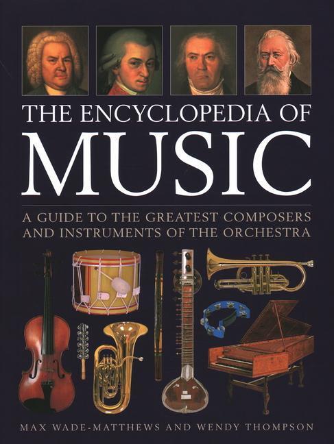 Cover: 9780754835028 | The Encyclopedia of Music: A Guide to the Greatest Composers and...