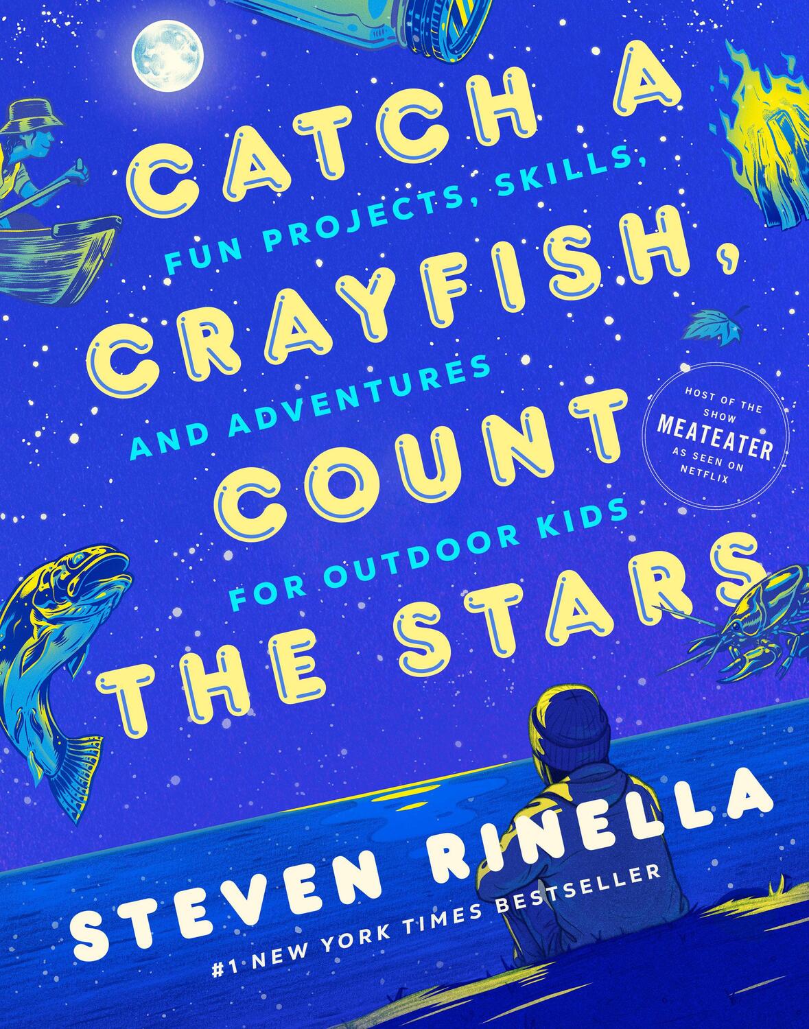 Cover: 9780593448977 | Catch a Crayfish, Count the Stars | Steven Rinella | Buch | Englisch
