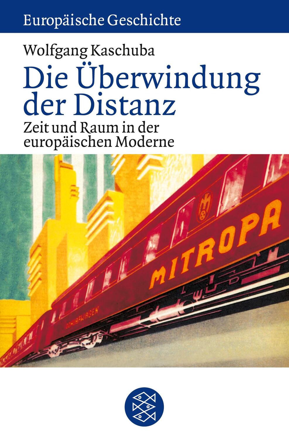 Cover: 9783596601455 | Die Überwindung der Distanz | Wolfgang Kaschuba | Taschenbuch | 282 S.