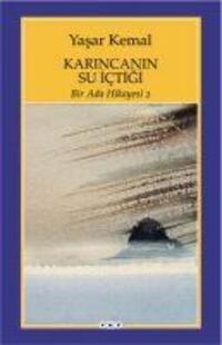 Cover: 9789750807077 | Karincanin Su Ictigi | Bir Ada Hikayesi 2 | Yasar Kemal | Taschenbuch