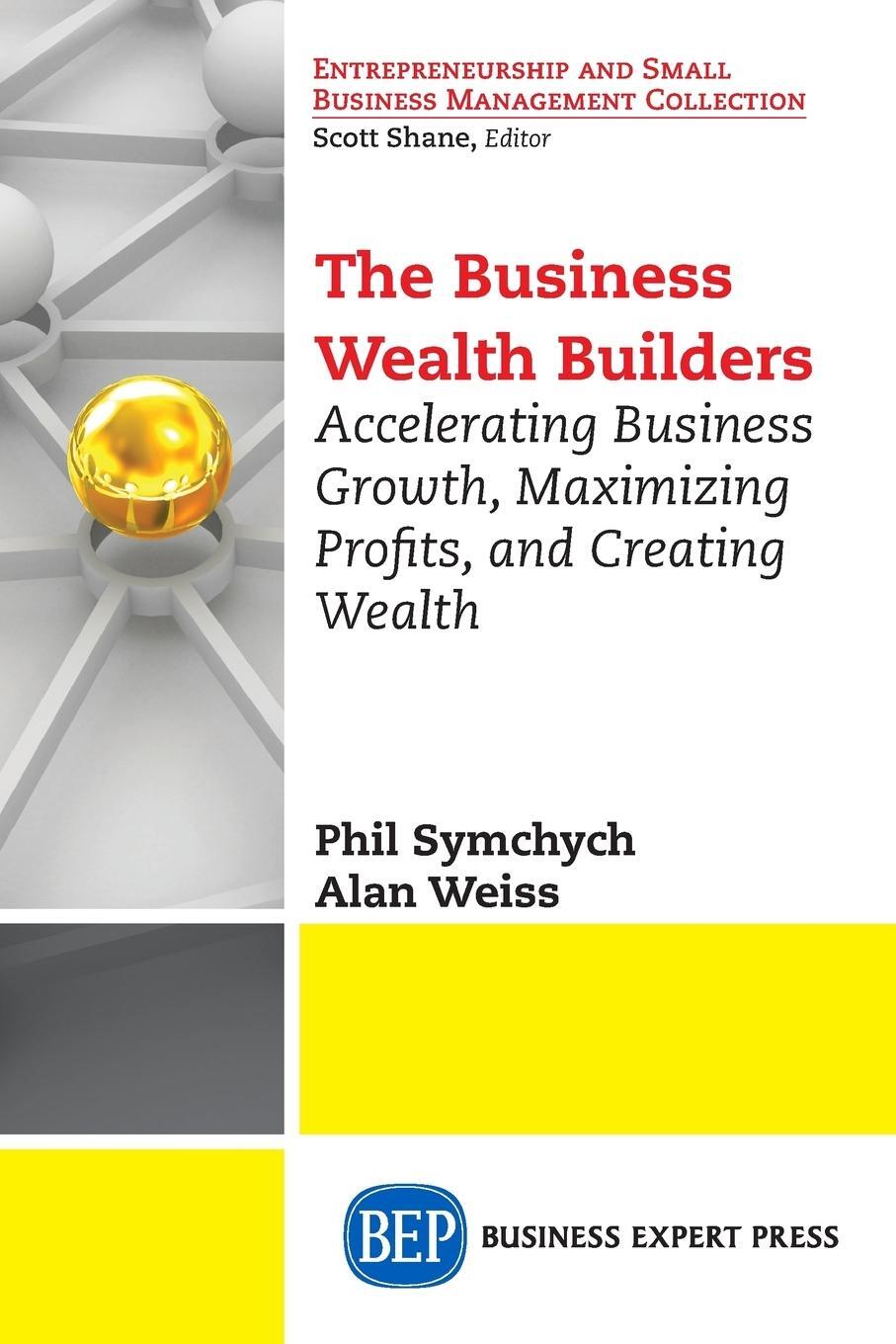 Cover: 9781631572906 | The Business Wealth Builders | Alan Weiss | Taschenbuch | Paperback