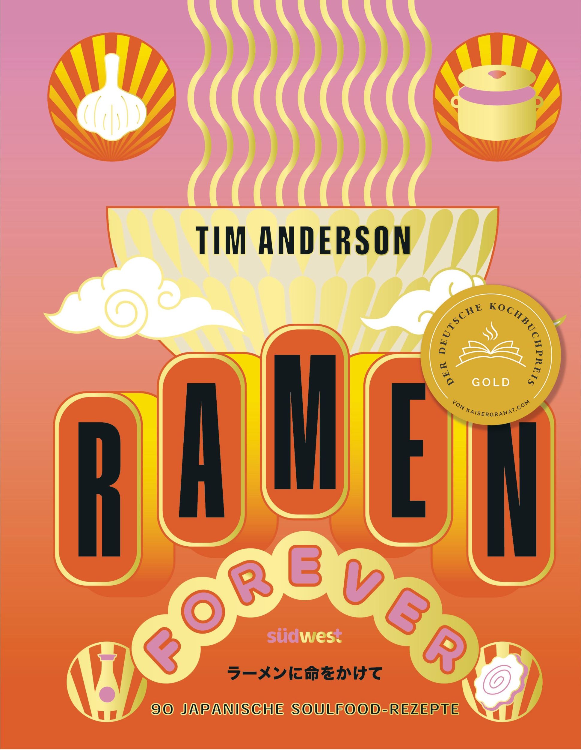 Cover: 9783517103181 | RAMEN FOREVER | Ausgezeichnet mit dem Deutschen Kochbuchpreis Gold