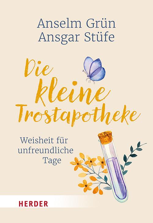 Cover: 9783451033384 | Die kleine Trostapotheke | Weisheit für unfreundliche Tage | Buch