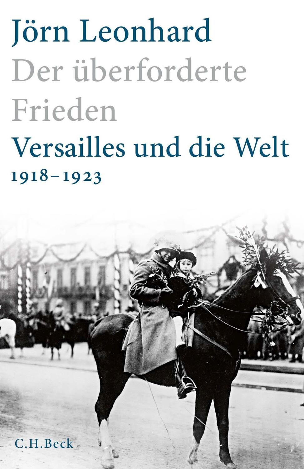 Cover: 9783406725067 | Der überforderte Frieden | Versailles und die Welt 1918-1923 | Buch