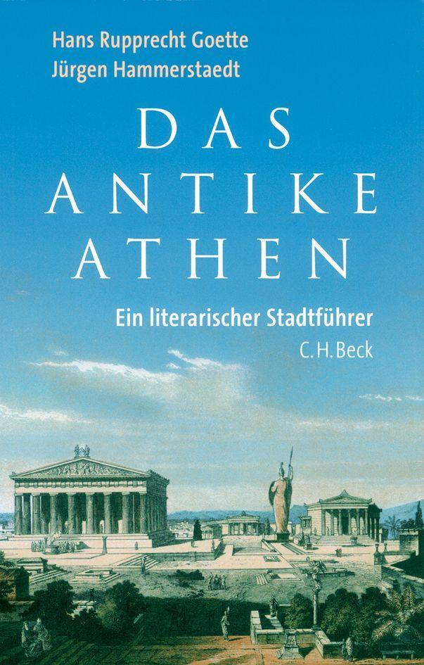 Cover: 9783406635021 | Das Antike Athen | Ein literarischer Stadtführer | Goette (u. a.)