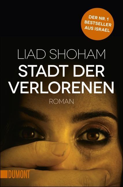 Cover: 9783832162894 | Stadt der Verlorenen | Liad Shoham | Taschenbuch | Deutsch | 2015
